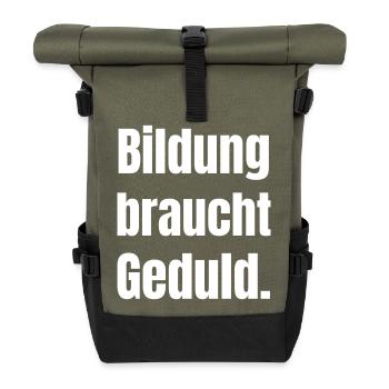 Bildung braucht Geduld - Rolltop Rucksack - Olive/Schwarz - Vorne