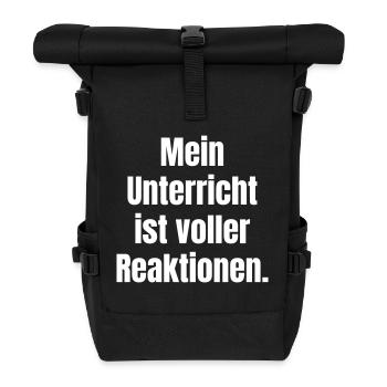 Mein Unterricht ist voller Reaktionen. - Rolltop Rucksack - Schwarz - Vorne