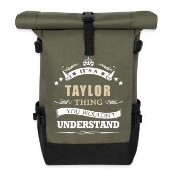 Taylor It s A Thing You Wouldn t Understand - Roll Top Backpack - olive/black - Front