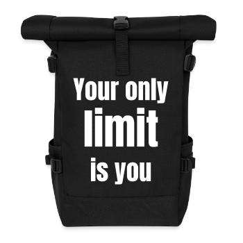 Your only limit is you - Rolltop Rucksack - Schwarz - Vorne