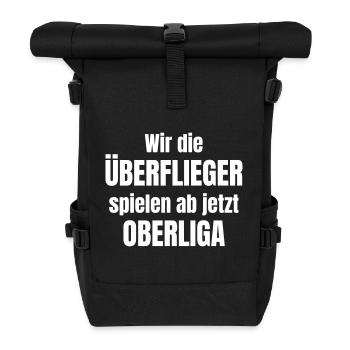 We, the high-flyers, will play Oberliga from now on - Roll Top Backpack - black - Front