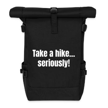 Faites une randonnée.... sérieusement! - Sac à dos roll top - noir - Devant