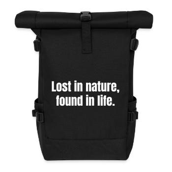 Lost in nature, found in life. - Roll Top Backpack - black - Front