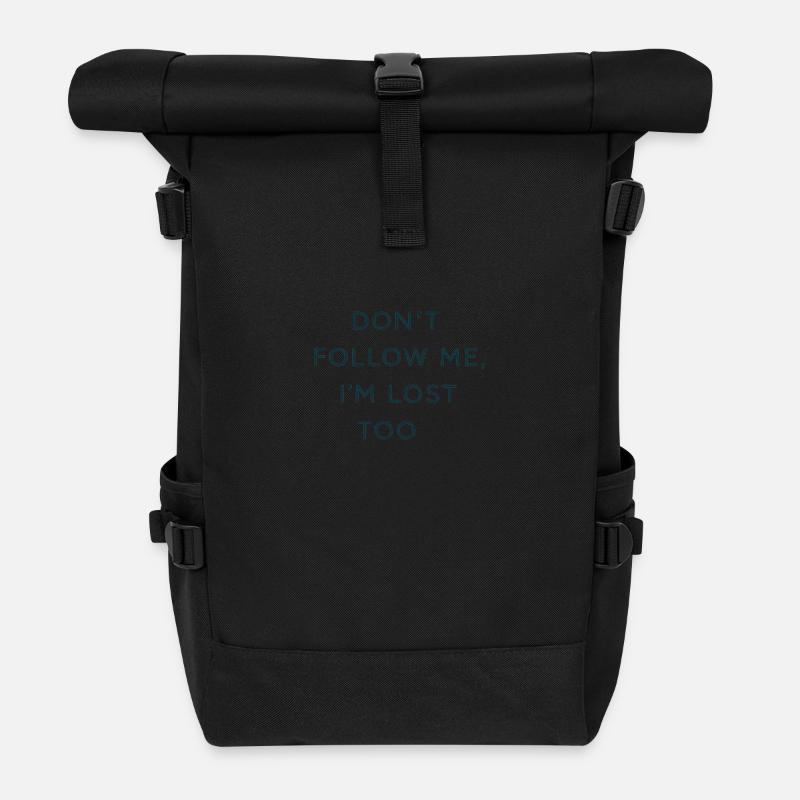 Don't follow me. I'm lost too. - Rolltop Rucksack - Schwarz