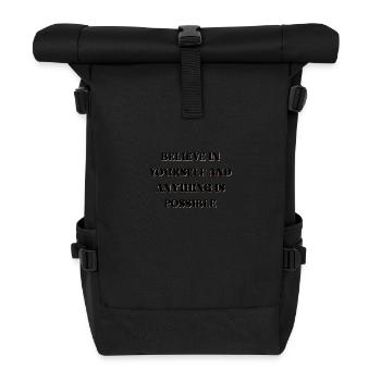 Believe in yourself and anything is possible - Roll Top Backpack - black - Front