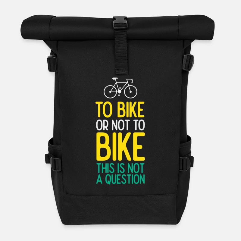 Mit dem Fahrrad oder nicht mit dem Fahrrad. Das ist keine Frage - Rolltop Rucksack - Schwarz