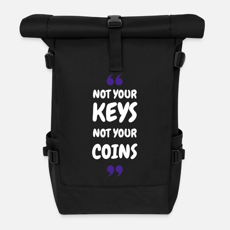 Not Your Keys. Not your Coins! for Hodler & Crypto - Roll Top Backpack - black