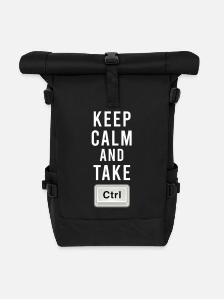 Keep Calm And Take Control - Ctrl - Programming - Roll Top Backpack - black