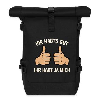 Lustiger Spruch Ihr Habts Gut Arbeitskollegen - Rolltop Rucksack - Schwarz - Vorne