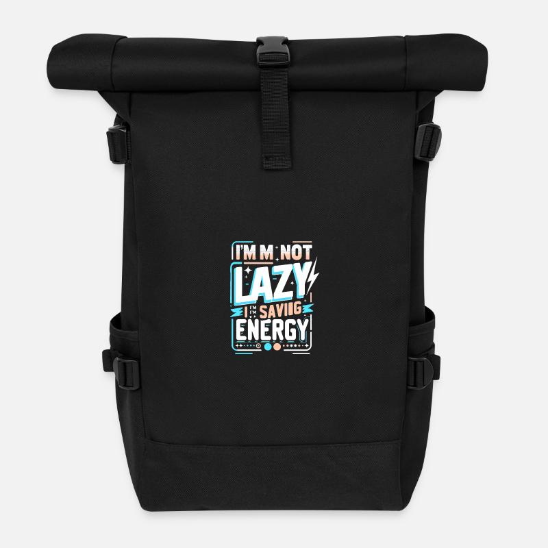 I'm not lazy – saving energy saying - Roll Top Backpack - black