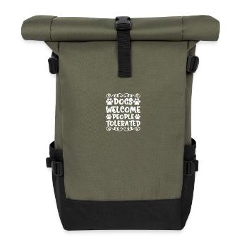 Dogs welcome people tolerated - Roll Top Backpack - olive/black - Front