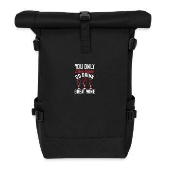 Trinke großen Wein - Rolltop Rucksack - Schwarz - Vorne