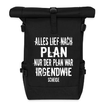 Alles lief nach Plan nur der Plan war irgendwie... - Rolltop Rucksack - Schwarz - Vorne