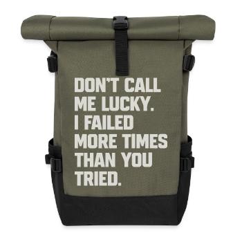 Humorous quote for confidant - Roll Top Backpack - olive/black - Front