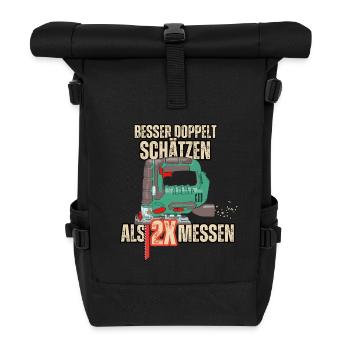 Besser doppelt schätzen als 2x messen! - Rolltop Rucksack - Schwarz - Vorne