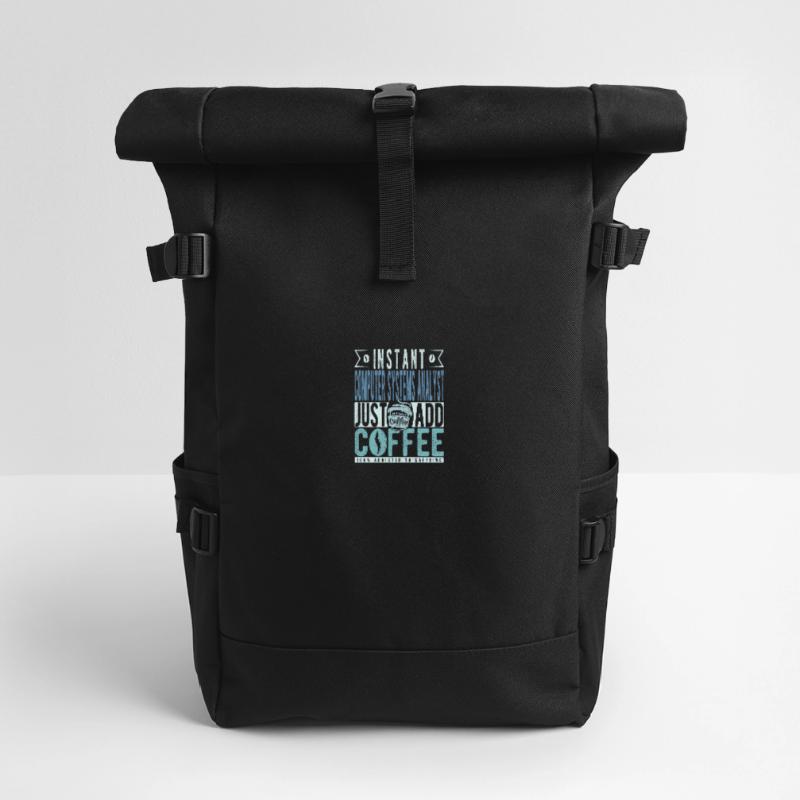 Instant Computer Systems Analyst Just Add Coffee Roll Top Backpack