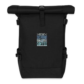 Instant Circus Performer Just Add Coffee - Roll Top Backpack - black - Front