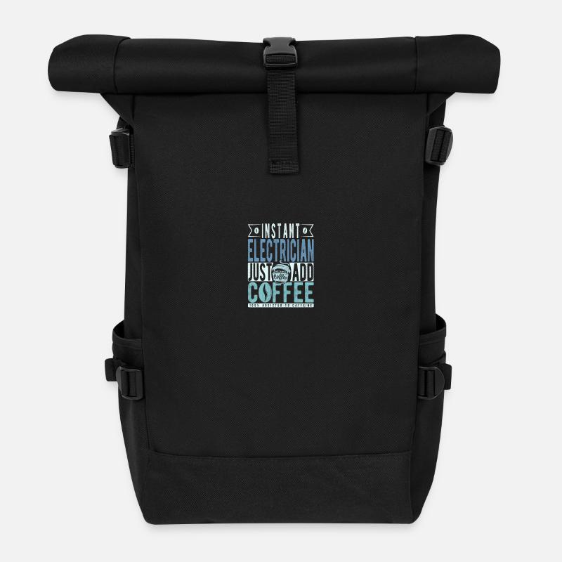 Instant Electrician Just Add Coffee - Roll Top Backpack - black