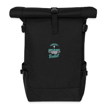 Coffee keeps me busy Time to Dance Ballet - Rolltop Rucksack - Schwarz - Vorne