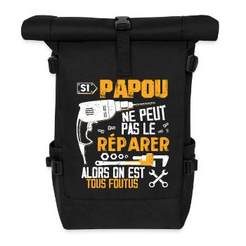 Si Papou Ne Peut Pas Le Réparer Alors Tous Foutus - Sac à dos roll top - noir - Devant