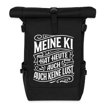 Meine KI hat heute auch keine Lust - Rolltop Rucksack - Schwarz - Vorne