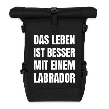 Life is better with a Labrador. - Roll Top Backpack - black - Front