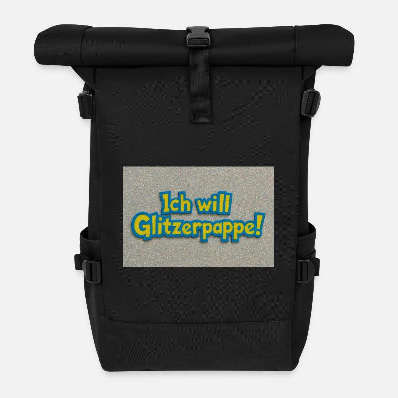 Ich will Glitzerpappe! - Rolltop Rucksack - Schwarz