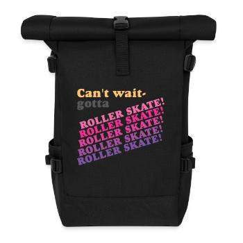 Ich kann es kaum erwarten, Rollschuh zu fahren - Rolltop Rucksack - Schwarz - Vorne