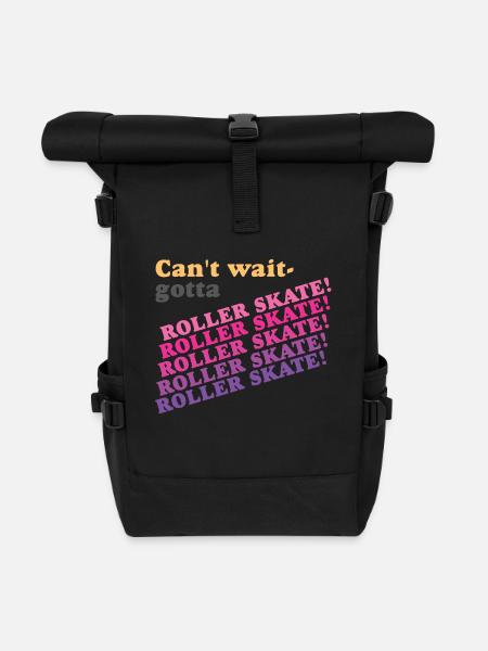 Can't Wait Gotta Roller Skate - Roll Top Backpack - black