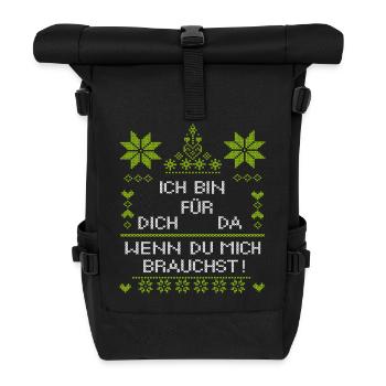 I'm here for you when you need me - Roll Top Backpack - black - Front