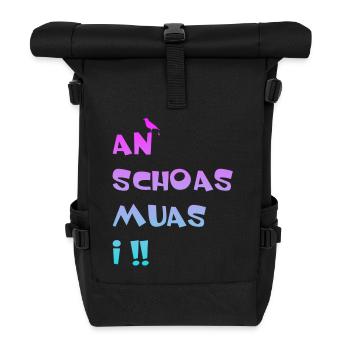 An Schoas muas i, Bayern, Spruch, Rebell - Rolltop Rucksack - Schwarz - Vorne