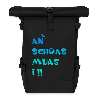 An Schoas muas i, Bayern, Spruch, Rebell - Rolltop Rucksack - Schwarz - Vorne