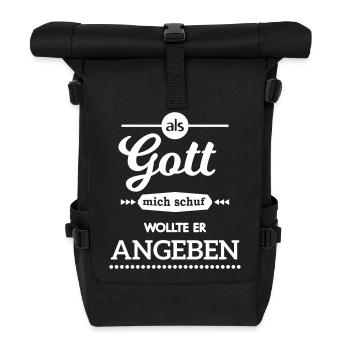 als Gott mich schuf wollte er angeben Spruch - Rolltop Rucksack - Schwarz - Vorne