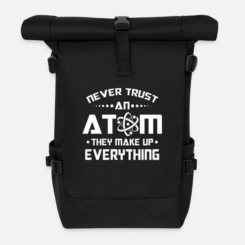 Never trust an Atom they make up everything - Rolltop Rucksack - Schwarz