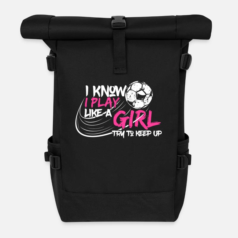 I Know I Play Like A Girl - Football Gift Gift - Roll Top Backpack - black