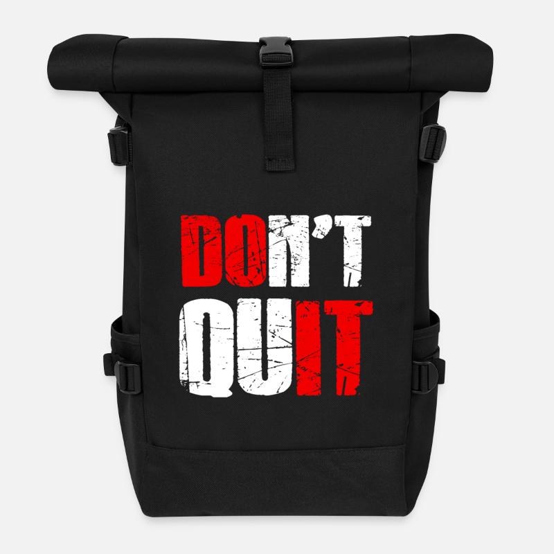 Do not quit - Don't give up - Roll Top Backpack - black