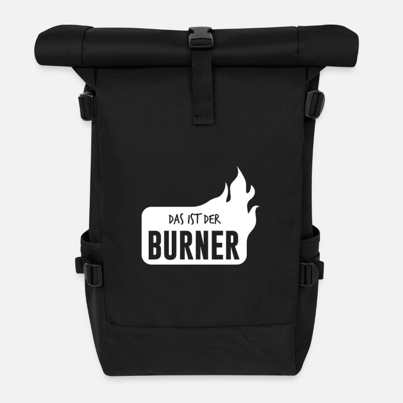 Das ist der Burner - das ist ein Brenner - Rolltop Rucksack - Schwarz