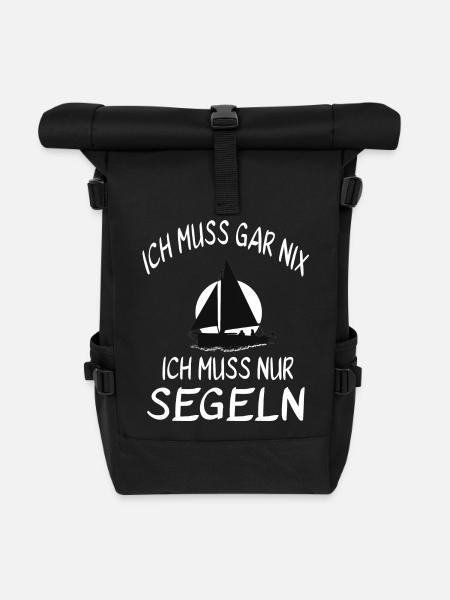 Ich muss gar nix - Ich muss nur Segeln - Rolltop Rucksack - Schwarz