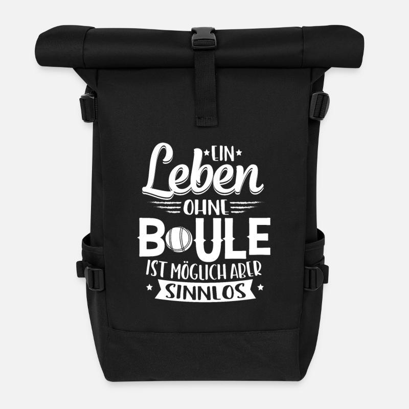 Ein Leben ohne Boule ist möglich aber sinnlos - Rolltop Rucksack - Schwarz