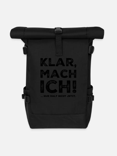 Klar mach ich Fun Spruch - Rolltop Rucksack - Schwarz