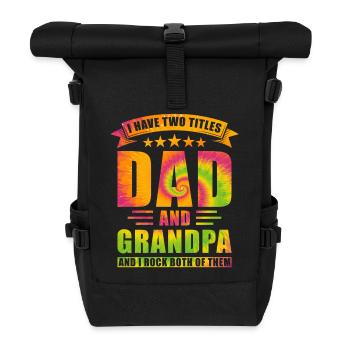 Dad and Grandpa Two Titles - Roll Top Backpack - black - Front