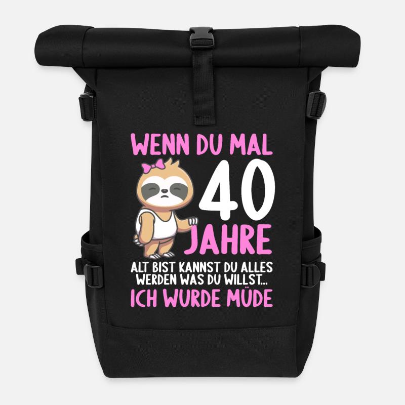Wenn du groß bist ich wurde Müde 40. Geburtstag - Rolltop Rucksack - Schwarz