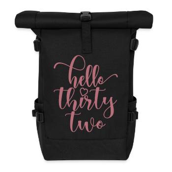 Hello Thirty Two Cute 32 Years Old Birthday - Roll Top Backpack - black - Front