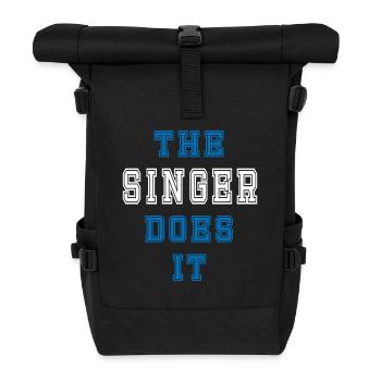 The Singer Does It Singer Gift - Roll Top Backpack - black - Front