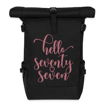 Hello Seventy Seven Cute 77 Years Old Birthday - Roll Top Backpack - black - Front