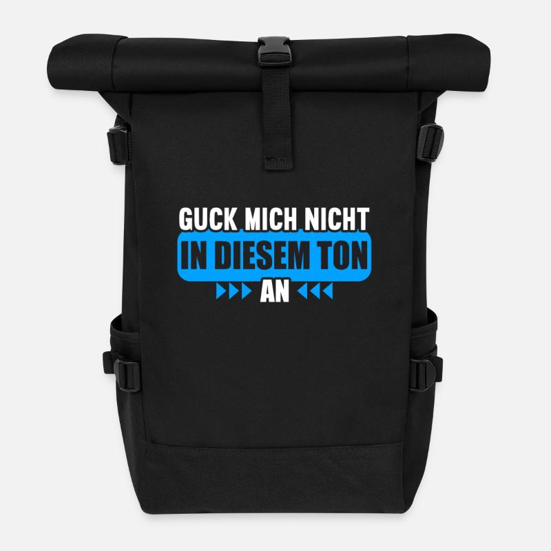 Guck mich nicht in diesem Ton an - Rolltop Rucksack - Schwarz