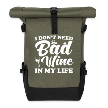 Wine saying funny - Roll Top Backpack - olive/black - Front