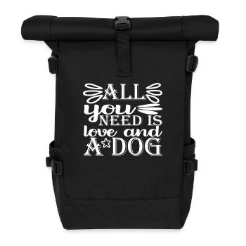 Alles was du brauchst ist Liebe und ein Hund - Rolltop Rucksack - Schwarz - Vorne