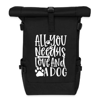 Alles was du brauchst ist Liebe und ein Hund - Rolltop Rucksack - Schwarz - Vorne