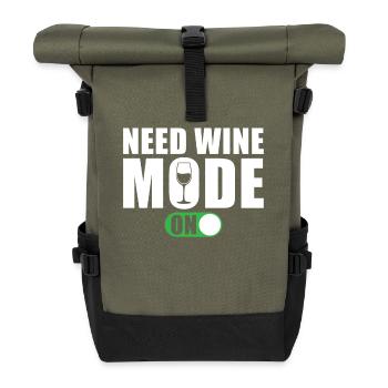 Funny wine saying need wine mode on - Roll Top Backpack - olive/black - Front